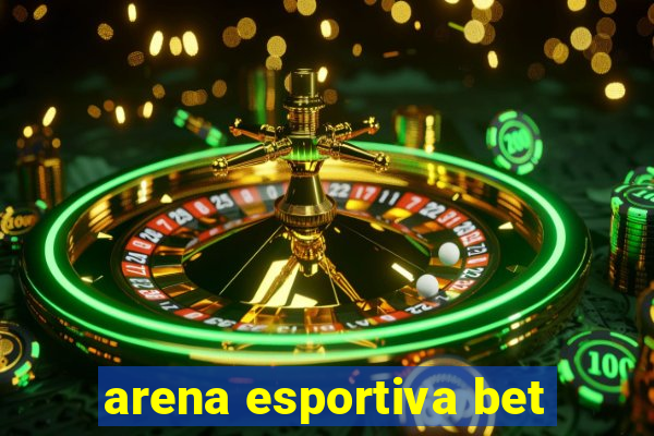 arena esportiva bet